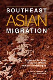 book Southeast Asian Migration: People on the Move in Search of Work, Refuge, and Belonging