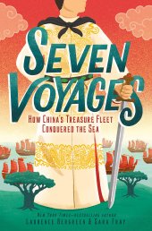 book Seven Voyages: How China's Treasure Fleet Conquered the Sea