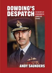 book Dowding's Despatch: The 1941 Battle of Britain Narrative Examined and Explained