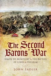 book The Second Baron’s War: Simon de Montfort and the Battles of Lewes and Evesham