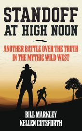 book Standoff at High Noon: Another Battle over the Truth in the Mythic Wild West