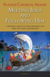 book Meeting Jesus and Following Him: A Retreat Given to Pope Benedict XVI and the Papal Household