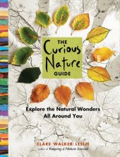 book The Curious Nature Guide: Explore the Natural Wonders All Around You