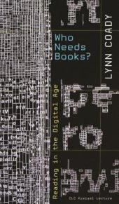 book Who Needs Books?: Reading in the Digital Age