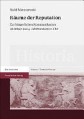 book Räume der Reputation: zur bürgerlichen Kommunikation im Athen des 4. Jahrhunderts v. Chr