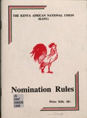 book The Kenya African National Union (KANU). Nomination Rules. Kanuni za Uteuzi za KANU (The Kenya African National Union)