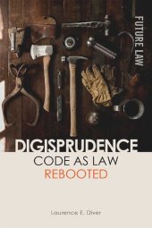 book Digisprudence: Code As Law Rebooted