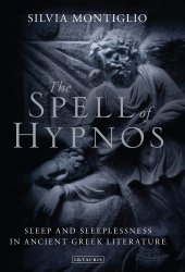 book The Spell of Hypnos: Sleep and Sleeplessness in Ancient Greek Literature