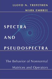 book Spectra and Pseudospectra: The Behavior of Nonnormal Matrices and Operators