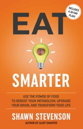 book Eat Smarter: Use the Power of Food to Reboot Your Metabolism, Upgrade Your Brain, and Transform Your Life