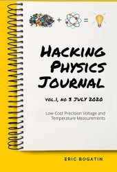 book HackingPhysics Journal Vol.1, No 3 July 2020: Low-Cost Precision Voltage and Temperature Measurements