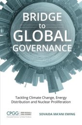 book Bridge to Global Governance: Tackling Climate Change, Energy Distribution and Nuclear Proliferation