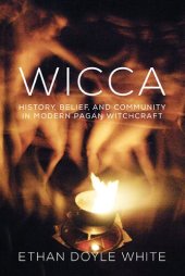 book Wicca: History, Belief, and Community in Modern Pagan Witchcraft