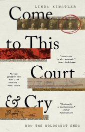 book Come to This Court and Cry: How the Holocaust Ends