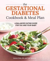 book The Gestational Diabetes Cookbook & Meal Plan: A Balanced Eating Guide for You and Your Baby