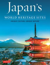 book Japan's World Heritage Sites: Unique Culture, Unique Nature