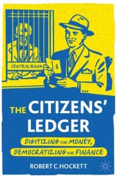 book The Citizens' Ledger: Digitizing Our Money, Democratizing Our Finance