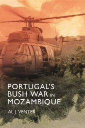 book Portugal's Bush War in Mozambique