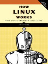 book How Linux Works, 2nd Edition: What Every Superuser Should Know