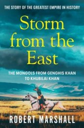 book Storm from the East: From Genghis Khan to Khubilai Khan