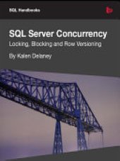 book SQL Server Concurrency: Locking, Blocking, and Row Versioning