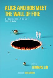 book Alice and Bob Meet the Wall of Fire: The Biggest Ideas in Science