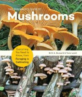 book The Beginner's Guide to Mushrooms: Everything You Need to Know, from Foraging to Cultivating