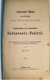 book Anleitende Skizze zum Studium des Vergleiches der französischen und preußischen Infanterie-Taktik ;  kurze Zusammenstellung aus dem "Spectateur militaire"  und anderen militärischen Zeitschriften