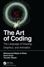 book The Art of Coding: The Language of Drawing, Graphics, and Animation