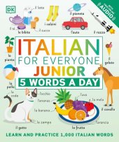 book Italian for Everyone: Junior: 5 Words a Day: Learn and Practise 1,000 Italian Words