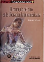 book El concepto del otro en la liberación latinoamericana. La fusión del pensamiento filosófico emancipador y las revueltas sociales