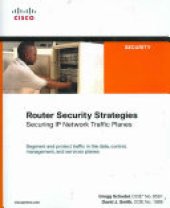 book Router Security Strategies: Securing IP Network Traffic Planes