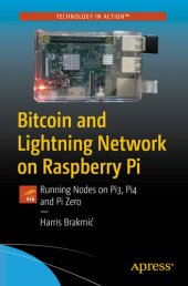 book Bitcoin and Lightning Network on Raspberry Pi: Running Nodes on Pi3, Pi4 and Pi Zero