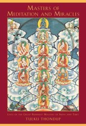 book Masters of Meditation and Miracles: Lives of the Great Buddhist Masters of India and Tibet