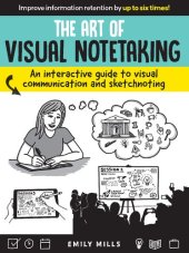 book The Art of Visual Notetaking: An Interactive Guide to Visual Communication and Sketchnoting