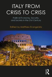 book Italy from Crisis to Crisis: Political Economy, Security, and Society in the 21st Century