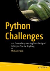 book Python Challenges: 100 Proven Programming Tasks Designed to Prepare You for Anything