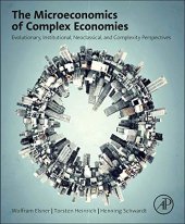 book The Microeconomics of Complex Economies: Evolutionary, Institutional, Neoclassical, and Complexity Perspectives (Complete Instructor's Resources with Solution Manual) (Solutions)