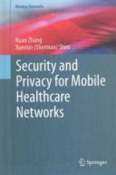 book Security and Privacy for Mobile Healthcare Networks