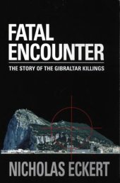 book Fatal Encounter: The Story of the Gibraltar Killings