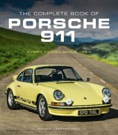 book The Complete Book of Porsche 911: Every Model Since 1964