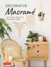 book Decorative Macrame: 20 Stylish Projects for Your Home