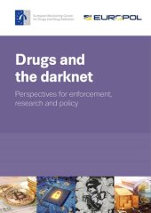 book Drugs and the Darknet: Perspectives for Enforcement, Research and Policy