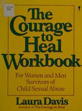 book The Courage to Heal Workbook: A Guide for Women and Men Survivors of Child Sexual Abuse