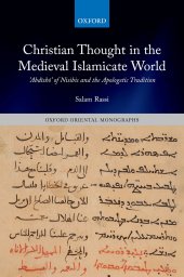 book Christian Thought in the Medieval Islamicate World: ʿAbdīshōʿ of Nisibis and the Apologetic Tradition