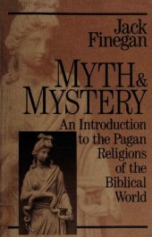 book Myth & Mystery: An introduction to the pagan religions of the biblical world