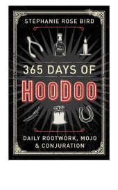 book 365 Days of Hoodoo: Daily Rootwork, Mojo & Conjuration