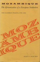 book Mozambique: The Africanization of a European Institution. The Zambesi Prazos, 1750-1902