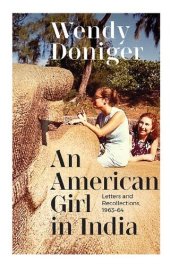 book An American Girl in India: Letters and Recollections, 1963–64