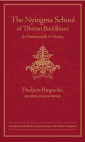 book The Nyingma School of Tibetan Buddhism: Its Fundamentals & History